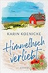 Himmelhoch verliebt by Karin Koenicke