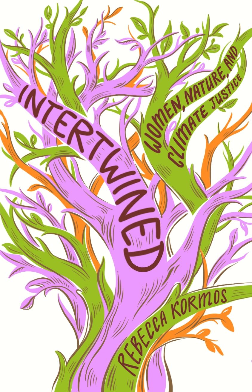 Intertwined: Women, Nature, and Climate Justice (Hardcover)