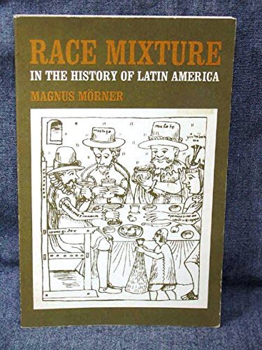Race Mixture in the History of Latin America (Paperback)
