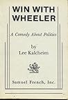 Win with Wheeler: A comedy about politics Win with Wheeler: A comedy about politics