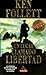 Un Lugar Llamado Libertad by Ken Follett