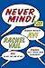 Never Mind!: A Twin Novel