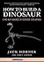 How To Build A Dinosaur