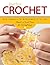 [First Time Crochet: The Absolute Beginner's Guide: There's a First Time For Everything] [By: Burger, Deborah] [November, 2014]
