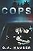 Cops by Hauser, G. A. (2013) Paperback