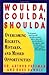 Woulda, Coulda, Shoulda: Overcoming Regrets, Mistakes, and Missed Opportunities by Arthur Freeman (30-Sep-1990) Paperback