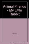 Animal Friends - My Little Rabbit