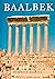 Baalbek by Friedrich Ragette