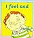 I Feel Sad (Your Emotions) by Moses, Brian New Edition (1994)
