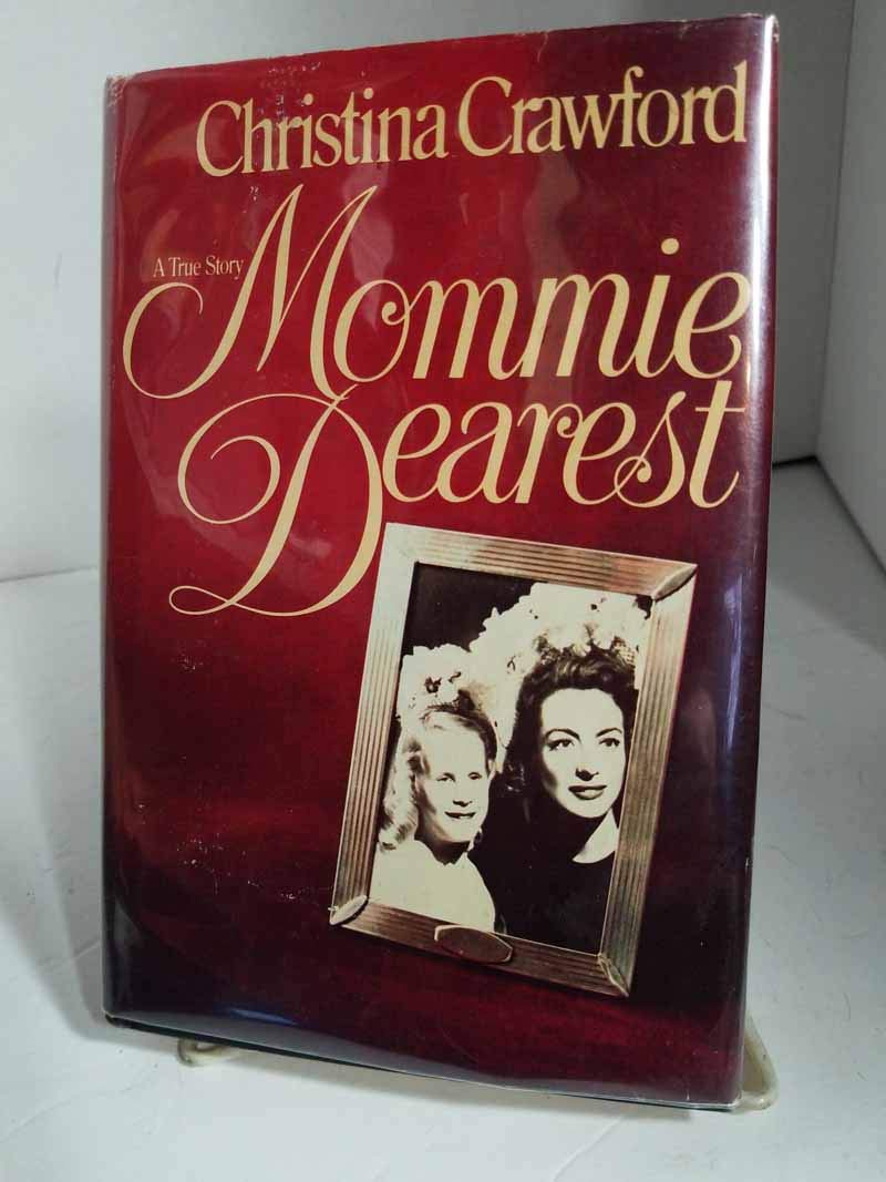 A True Story Mommie Dearest