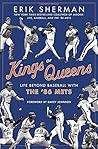 Kings of Queens: Life Beyond Baseball with the '86 Mets by Erik Sherman (2016-03-22)