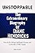 UNSTOPPABLE : The Extraordinary Biography of Diane Hendricks: One of US's Richest Self-Made Women and Co-founder of ABC Supply (Biographies of America's Richest Self-Made Women)