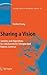 [ SHARING A VISION: SYSTEMS AND ALGORITHMS FOR COLLABORATIVELY-TELEOPERATED ROBOTIC CAMERAS (SPRINGER TRACTS IN ADVANCED ROBOTICS (HARDCOVER) #51) ] By Song, Dezhen ( Author) 2009 [ Hardcover ]