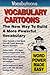 Vocabutoons, Vocabulary Cartoons the New Way to Build a More ... by Sam Burchers