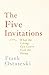The Five Invitations : What the Living can Learn from the Dying (English, Paperback, Frank Ostaseski)