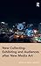 New Collecting: Exhibiting and Audiences after New Media Art (2014-05-01)