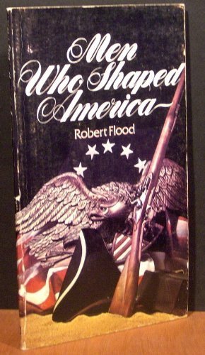 Men who shaped America (Paperback)