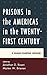 Prisons in the Americas in the Twenty-First Century: A Human Dumping Ground (Security in the Americas in the Twenty-First Century) (April 9, 2015) Hardcover