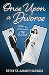 Once Upon a Divorce by Betsy St. Amant