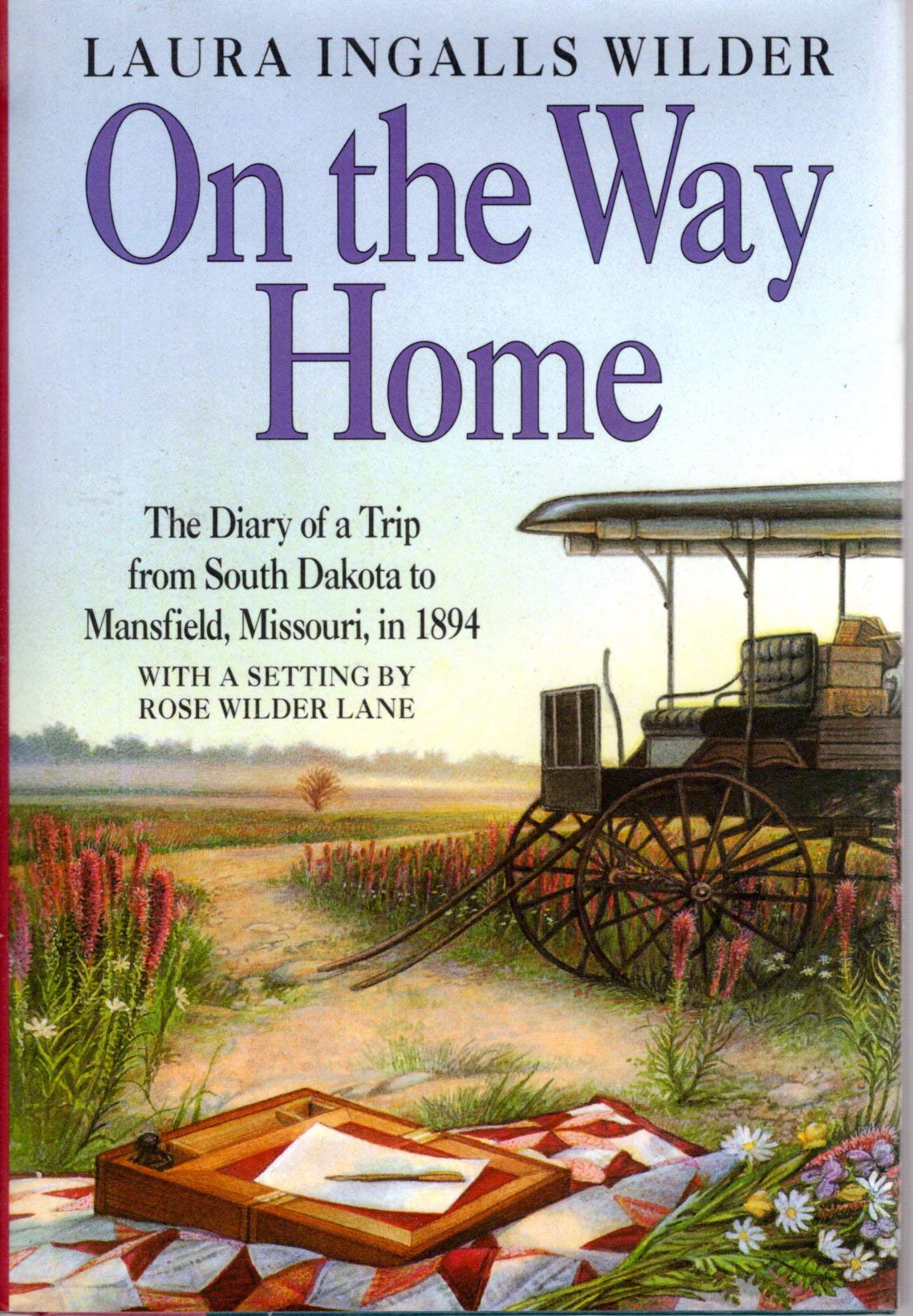 On the Way Home: The Diary of a Trip from South Dakota to Mansfield, Missouri, in 1894