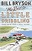 The Road to Little Dribbling More Notes from a Small Island Paperback 7 April 2016