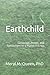 Earthchild: Language, Power, and Symbolism for a Planet in Crisis