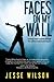 Faces On My Wall by Jesse Wilson (2014-01-03)