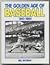 The Golden Age of Baseball, 1941-1964 by Bill Gutman The Golden Age of Baseball, 1941-1964 by Bill Gutman