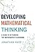 Developing Mathematical Thinking: A Guide to Rethinking the Mathematics Classroom by Katz, Jonathan D. (2014) Paperback