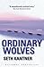 Ordinary Wolves[ORDINARY WOLVES][Paperback] by SethKantner