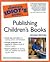 Complete Idiots Guide to Publish Children (2nd, 04) by Underdown, Harold D [Mass Market Paperback (2004)]