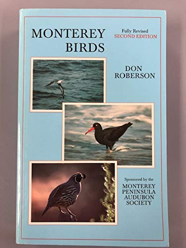 Monterey birds: Status and distribution of birds in Monterey County, California (Paperback)