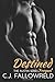 Destined (The Austin Series Prequel) by C.J. Fallowfield (2014-05-28)