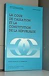 La Cour de cassation et la Constitution de la République: Actes du colloque des 9 et 10 décembre 1994 (French Edition)