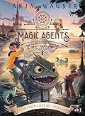 Magic Agents – In Stockholm stehen die Trolle kopf!: Eine magische Agentin auf ihrer dritten Mission begeistert Kinder ab 10 Jahren (Die Magic-Agents-Reihe 3)