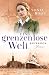 Eine grenzenlose Welt – Aufbruch (Auswanderer-Saga 1)