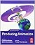 Producing Animation 2nd edition by Winder, Catherine, Dowlatabadi, Zahra (2011) Paperback