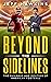 Beyond the Sidelines: The Business and Politics of American Football (Gridiron Mastery: The Comprehensive Series on American Football Excellence)