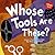 Whose Tools Are These?: A Look at Tools Workers Use - Big, Sharp, and Smooth