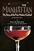 The Manhattan: The Story of the First Modern Cocktail with Recipes by Philip Greene (2016-06-07)