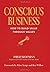 Conscious Business by Kofman. Fred ( 2007 ) Hardcover by Fred Kofman