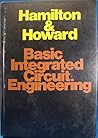Basic integrated circuit engineering (Motorola series in solid-state electronics)
