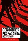Genocide and Propaganda: A Primary Source Collection