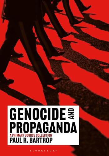 Genocide and Propaganda: A Primary Source Collection (Hardcover)