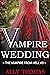 Vampire Wedding (The Vampire from Hell Part 9)