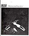 War / Masculinity.