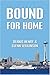 Bound for Home by Dennis Henry (2004-05-22)