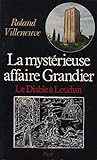 mystérieuse affaire Grandier: le diable à Loudun
