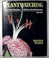 Plantwatching: How Plants Remember, Tell Time, Form Relationships and More (Hardcover)