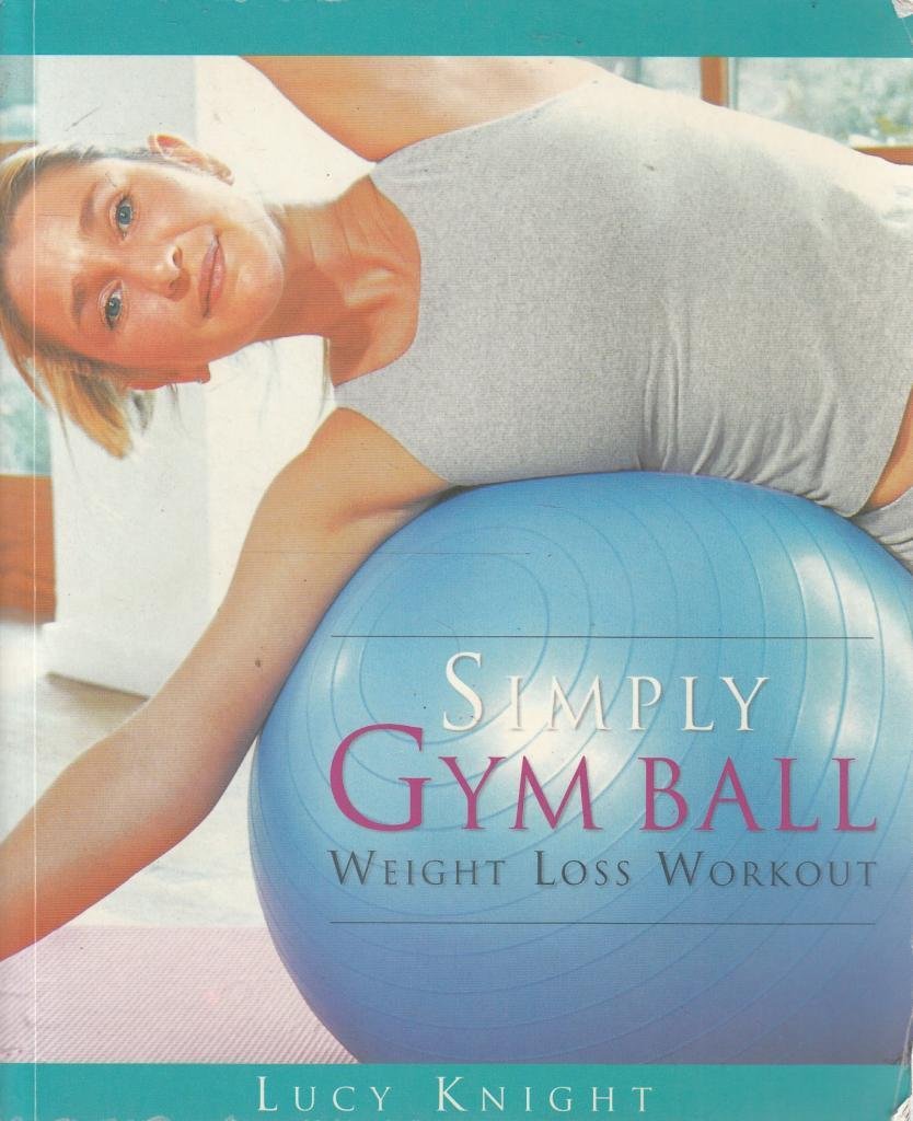 Simply Gym Ball Weight Loss Workout (Paperback)